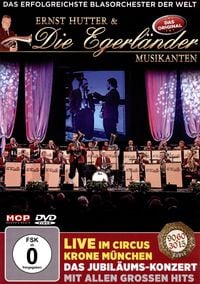 Produktbild: Ernst Hutter & Die Egerl&auml;nder Musikanten - Live im Circus Krone M&uuml;nchen
