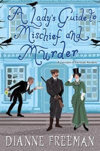 Produktbild: A Lady's Guide to Mischief and Murder