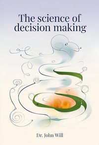 Produktbild: The Science of Decision Making: Understanding and Overcoming Cognitive Biases