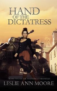 Produktbild: Hand of the Dictatress, Book Two of the Nuetierra Chronicles