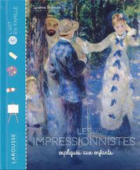 Produktbild: Les impressionnistes expliqu&eacute;s aux enfants