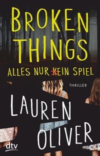 Produktbild: Broken Things &ndash; Alles nur (k)ein Spiel