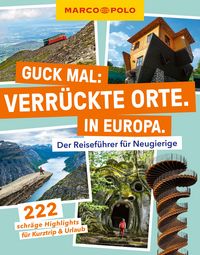 Produktbild MARCO POLO Guck mal: Verrückte Orte. In Europa.