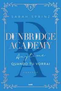 Produktbild: Anytime. Quando tu vorrai. Dunbridge Academy