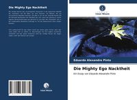 Produktbild: Die Mighty Ego Nacktheit