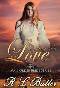 Produktbild: Destiny to Love (Mail Order Bride Series, #5)