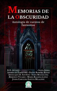 Produktbild: Memorias de la obscuridad: Antolog&iacute;a de cuentos de fantasmas