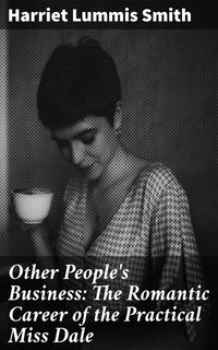 Produktbild: Other People's Business: The Romantic Career of the Practical Miss Dale