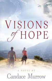Produktbild: Visions of Hope (Mystical Mysteries Trilogy, #1)