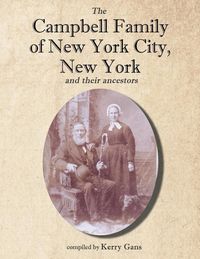 Produktbild: The Campbell Family of New York City, New York, and their Ancestors