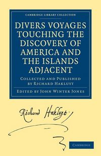 Produktbild: Divers Voyages Touching the Discovery of America and the Islands Adjacent