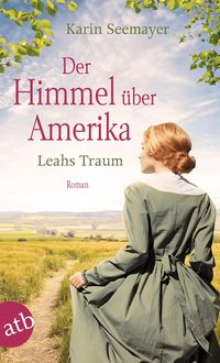 Bild vom Artikel Der Himmel über Amerika – Leahs Traum vom Autor Karin Seemayer