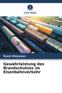 Produktbild: Gew&auml;hrleistung des Brandschutzes im Eisenbahnverkehr