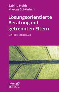 Produktbild: L&ouml;sungsorientierte Beratung mit getrennten Eltern (Leben Lernen, Bd. 280)