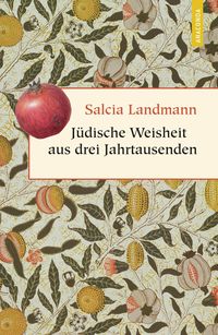 Bild vom Artikel Jüdische Weisheit aus drei Jahrtausenden vom Autor Salcia Landmann