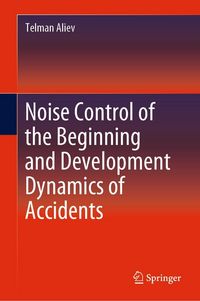 Produktbild: Noise Control of the Beginning and Development Dynamics of Accidents