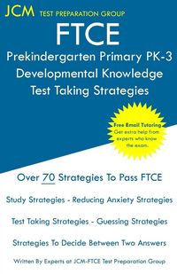 Produktbild: FTCE Prekindergarten Primary PK-3 Developmental Knowledge - Test Taking Strategies