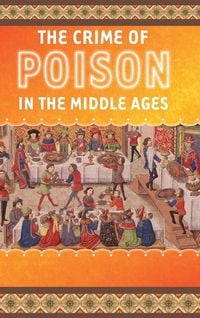 Produktbild: The Crime of Poison in the Middle Ages