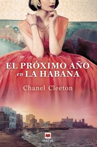 Bild vom Artikel El próximo año en La Habana vom Autor Chanel Cleeton