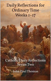 Produktbild: Daily Reflections for Ordinary Time Weeks 1-17: Catholic Daily Reflections Series Two