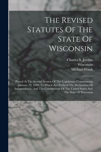Produktbild: The Revised Statutes Of The State Of Wisconsin
