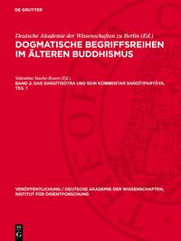Produktbild: Das Saṅgītisūtra und sein Kommentar Saṅgītiparyāya, Teil 1