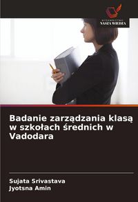 Produktbild: Badanie zarz&iquest;dzania klas&iquest; w szko&iquest;ach &iquest;rednich w Vadodara