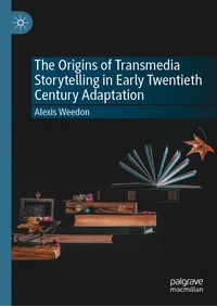 Produktbild: The Origins of Transmedia Storytelling in Early Twentieth Century Adaptation