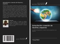 Produktbild: Aniquilaci&oacute;n-creaci&oacute;n de Quanta y espacios