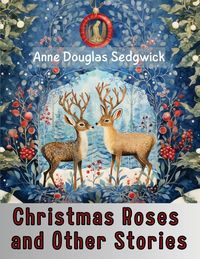 Produktbild: Christmas Roses and Other Stories