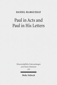 Bild vom Artikel Paul in Acts and Paul in His Letters vom Autor Daniel Marguerat