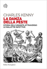 Produktbild: La danza della peste. Storia dell'umanit&agrave; attraverso le malattie infettive