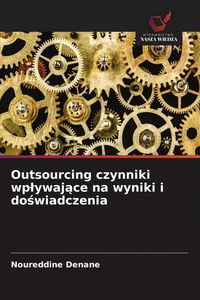 Produktbild: Outsourcing czynniki wp&iquest;ywaj&iquest;ce na wyniki i do&iquest;wiadczenia