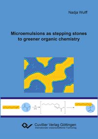 Produktbild: Microemulsions as stepping stones to greener organic chemistry