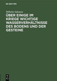 Produktbild: &Uuml;ber einige im Kriege wichtige Wasserverh&auml;ltnisse des Bodens und der Gesteine