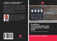 Produktbild: A pol&iacute;tica cinematogr&aacute;fica dos Camar&otilde;es de 1988 a 2020