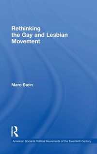 Produktbild: Stein, M: Rethinking the Gay and Lesbian Movement