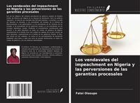 Produktbild: Los vendavales del impeachment en Nigeria y las perversiones de las garant&iacute;as procesales