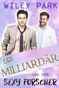 Produktbild: Der Milliard&auml;r und der sexy Forscher