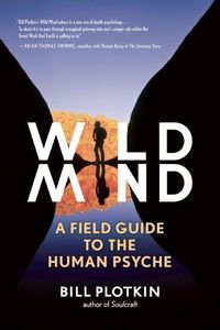 Bild vom Artikel Wild Mind: A Field Guide to the Human Psyche vom Autor Bill Plotkin