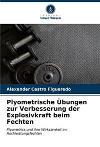 Produktbild: Plyometrische &Uuml;bungen zur Verbesserung der Explosivkraft beim Fechten