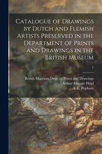 Produktbild: Catalogue of Drawings by Dutch and Flemish Artists Preserved in the Department of Prints and Drawings in the British Museum; 1