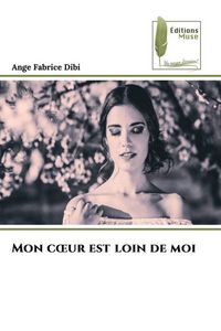 Produktbild: Mon c&iquest;ur est loin de moi
