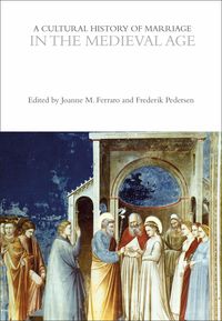 Produktbild: A Cultural History of Marriage in the Medieval Age