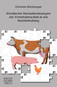 Produktbild: Moralische Herausforderungen der Veterin&auml;rmedizin in der Nutztierhaltung