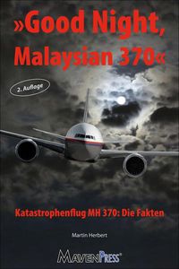 Produktbild: Good Night, Malaysian 370 - Katastrophenflug MH 370: Die Fakten