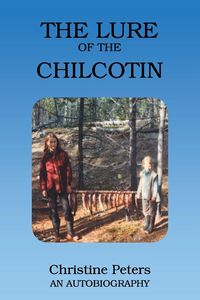 Produktbild: The Lure of the Chilcotin