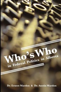 Produktbild: Who's Who in Federal Politics in Alberta