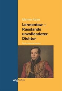 Produktbild: Lermontow - Russlands unvollendeter Dichter
