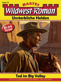 Produktbild: Wildwest-Roman - Unsterbliche Helden 79